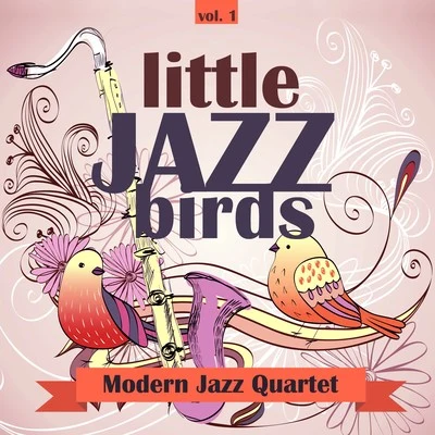 Modern Jazz QuartetMilt JacksonSonny Rollins Little Jazz Birds, Vol. 1