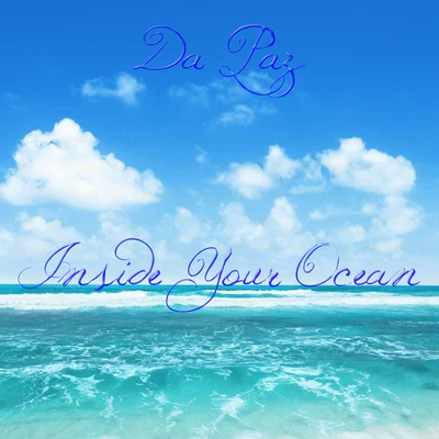 Inside Your Ocean 專輯 Baviera/da Paz