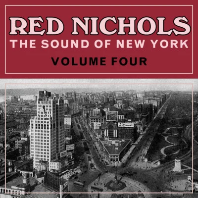 The Sound Of New York, Vol. 4 專輯 Red Nichols