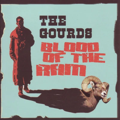 Blood Of The Ram 專輯 The Gourds