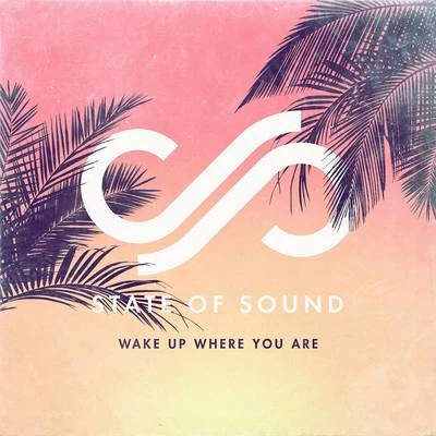 Wake Up Where You Are 專輯 State of Sound/Filatov & Karas