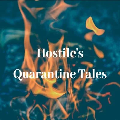 Hostiles Quarantine Tales 專輯 Hostile