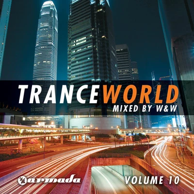 Trance World, Vol. 10 專輯 Gzann/W&W