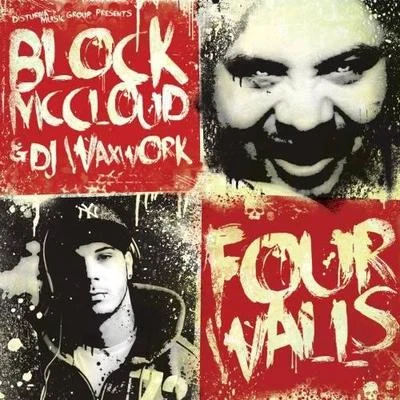 DJ WaxworkBlock McCloud Four Walls