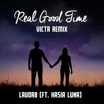 Real Good Time (VICTR Remix) 專輯 Kasia Luna