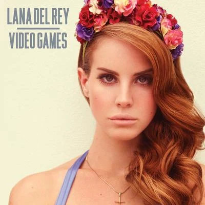 Video Games 专辑 Lana Del Rey