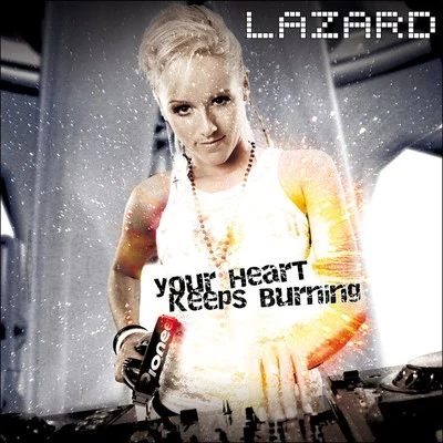 Your Heart Keeps Burning (House Edition) 專輯 Kyra (何洁滢)/Will Gibbs/Lazard