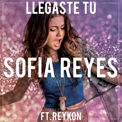 Llegaste tú 專輯 Alexis Play/Sofia Reyes/El Chacal/La Real/Ghetto Kumbé