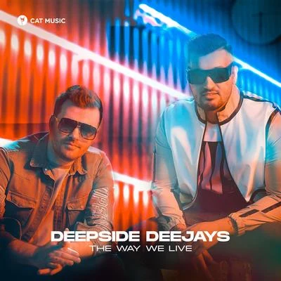 The Way We Live 專輯 Deepside Deejays/Michel Teló/Pegboard Nerds/Hampenberg/Rosette