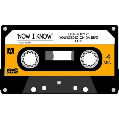 Now I Know (feat. Youngbino On Da Beat & Lito) 專輯 Don Kody