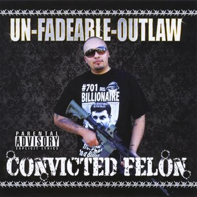 Convicted Felon 專輯 Sinful El Pecador/Unfadeable Outlaw/Sycksyllables