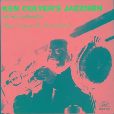 "When I Leave the World Behind" 专辑 Ken Griffin/Ken Colyer/Kid Ory