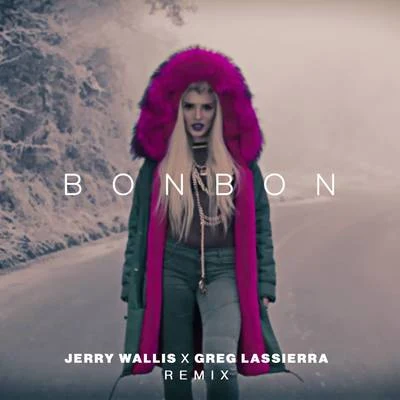 Bonbon (Jerry Wallis x Greg Lassierra Remix) 專輯 Era Istrefi