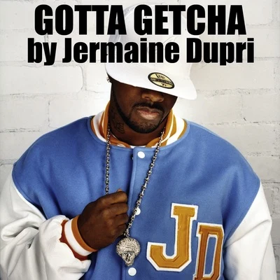 Gotta Getcha (Radio Mix) 專輯 DJ Turbulence/Jermaine Dupri/Mishon