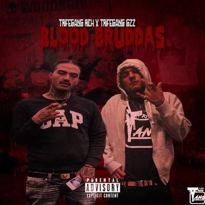 Blood Bruddas 專輯 Trife Gang Rich