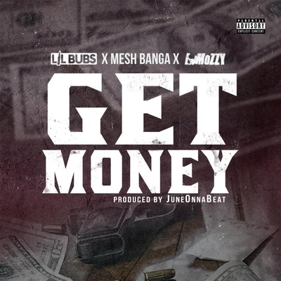 Get Money (feat. E Mozzy & Mesh Banga) 专辑 E Mozzy/Teejay3k