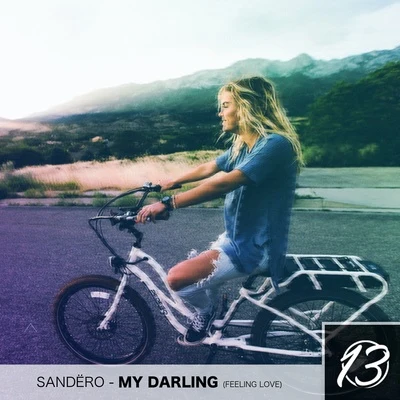 My Darling (Feelin&#x27; Love) 专辑 Carl Lazy/Sandëro/Chris George