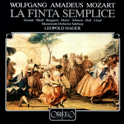 Leopold HagerMozarteum-Orchester SalzburgEdith Mathis MOZART, W.A.: Finta semplice (La) [Opera] (Donath, Ihloff, Berganza, Moser, Rolfe-Johnson, Holl, Lloyd, Salzburg Mozarteum Orchestra, Hager)