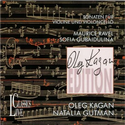 Ravel & Gubaidulina: Oleg Kagan Edition, Vol. I 專輯 Oleg Kagan