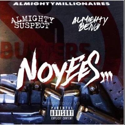 NoYees (feat. AlmightyBenji) 專輯 Lil Loaded/Fredo Blocc/Almighty Suspect/DaBoii/C.M.L.