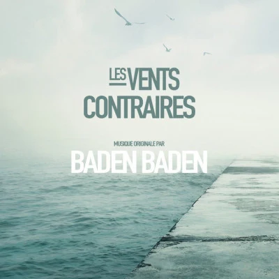 Baden Baden Les vents contraires (Original Motion Picture Soundtrack)