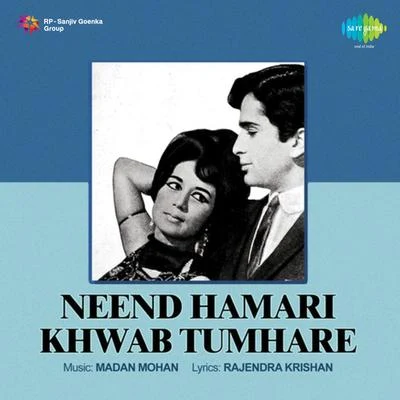 Neend Hamari Khwab Tumhare (Original Motion Picture Soundtrack) 專輯 Madan Mohan