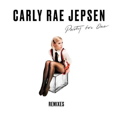 Party For One (Remixes) 专辑 Carly Rae Jepsen