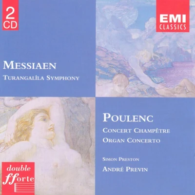 Olivier Messiaen: Turangalîla Symphony; Poulenc: Concert Champêtre; Concerto in G 專輯 Karlheinz Stockhausen/Edgard Victor Achille Charles Varèse/Attilio Mineo/André Previn/Gottfried Michael Koening