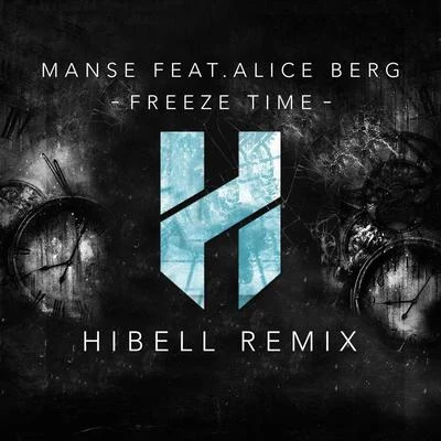 Freeze Time (Hibell Remix) 專輯 Hibell