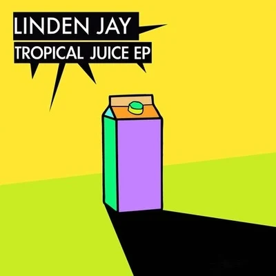 Tropical Juice EP 專輯 Linden Jay/Jonah Christian