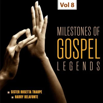 Milestones of Gospel Legends, Viol. 8 專輯 Sister Rosetta Tharpe/Original Dixieland Jazz Band/Bessie Smith/Porter Grainger/The California Ramblers