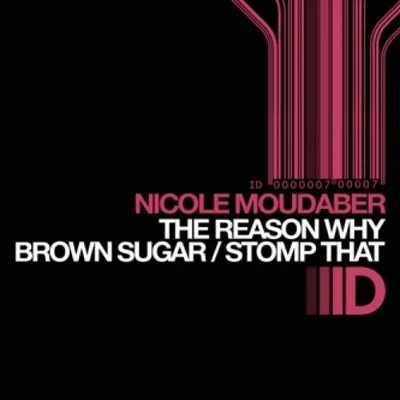 The Reason WhyBrown SugarStom That 專輯 Nicole Moudaber