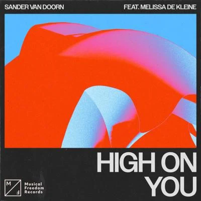 Sander Van Doorn High On You (feat. Melissa de Kleine)