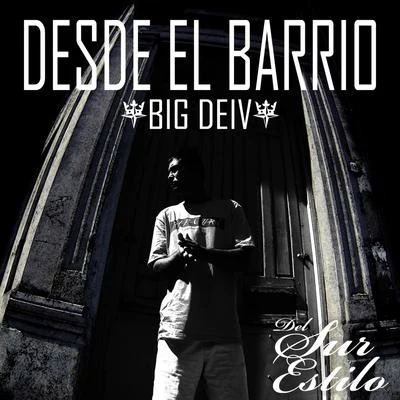 Desde el Barrio 專輯 Big Deiv