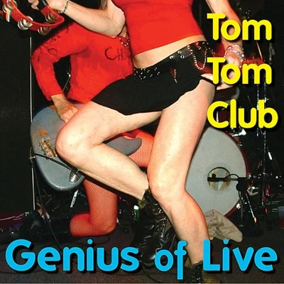 Genius Of Live 專輯 Tom Tom Club