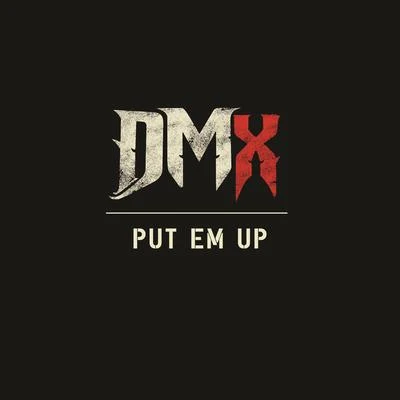 Put Em Up 專輯 DMX