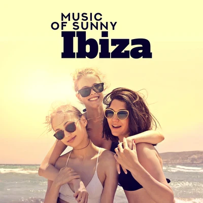 Music of Sunny Ibiza: Summer Lounge Vibes, House Rhythms, Chillout Stereo Waves, Club Tunes 專輯 Ibiza Lounge Club/Baby Sleep Through the Night/Brain Study Music Guys