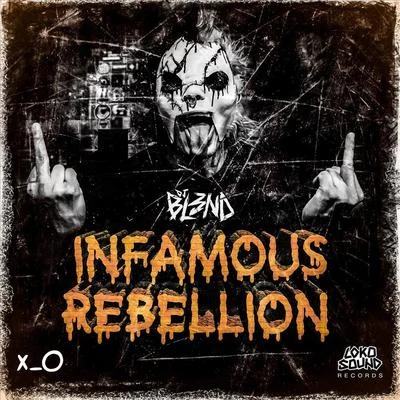 Infamous Rebellion 专辑 DJ Bl3nd/Ido B & Zooki