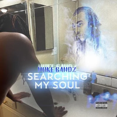 Searching My Soul 專輯 Nuke Bandz