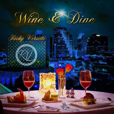 Wine & Dine 專輯 Ricky Versetti