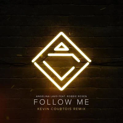 Follow Me (Kevin Courtois Remix) [feat. Robbie Rosen] 專輯 Angelina Lavo/Cyborgs/Blamers