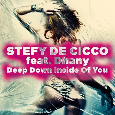 Deep Down Inside Of You 专辑 Stefy De Cicco