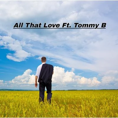 All That Love (feat. Tommy B) 專輯 OneSixTwo