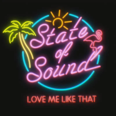 Love Me Like That 專輯 State of Sound