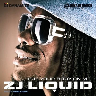 Put Your Body on Me 专辑 ZJ Liquid/Verse Simmonds/Konshens