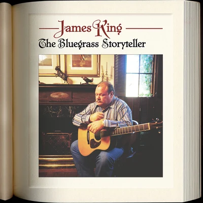 The Bluegrass Storyteller 專輯 James King