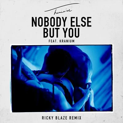 Nobody Else But You (Ricky Blaze Remix) 專輯 Kranium