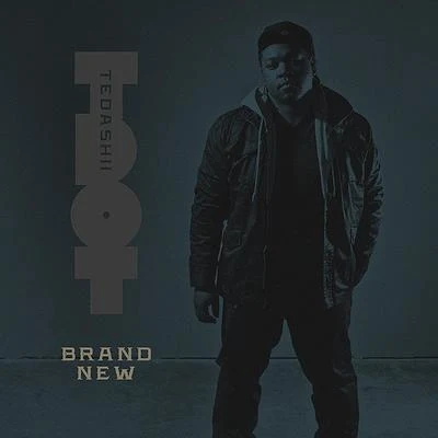 Brand New 專輯 Tedashii