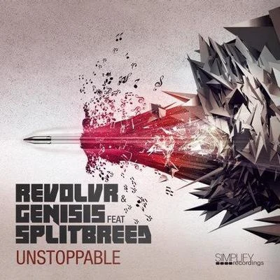 Unstoppable (Feat. Splitbreed) 專輯 Revolvr