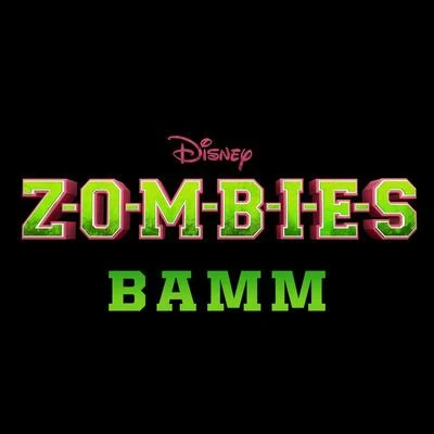 BAMM (From "Z-O-M-B-I-E-S") 專輯 Meg Donnelly/Kylee Russell/Milo Manheim